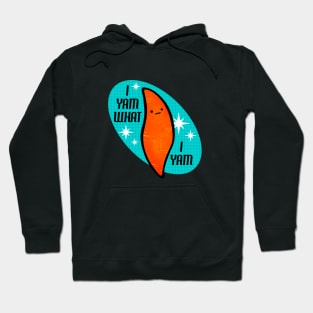 I Yam What I Yam Hoodie